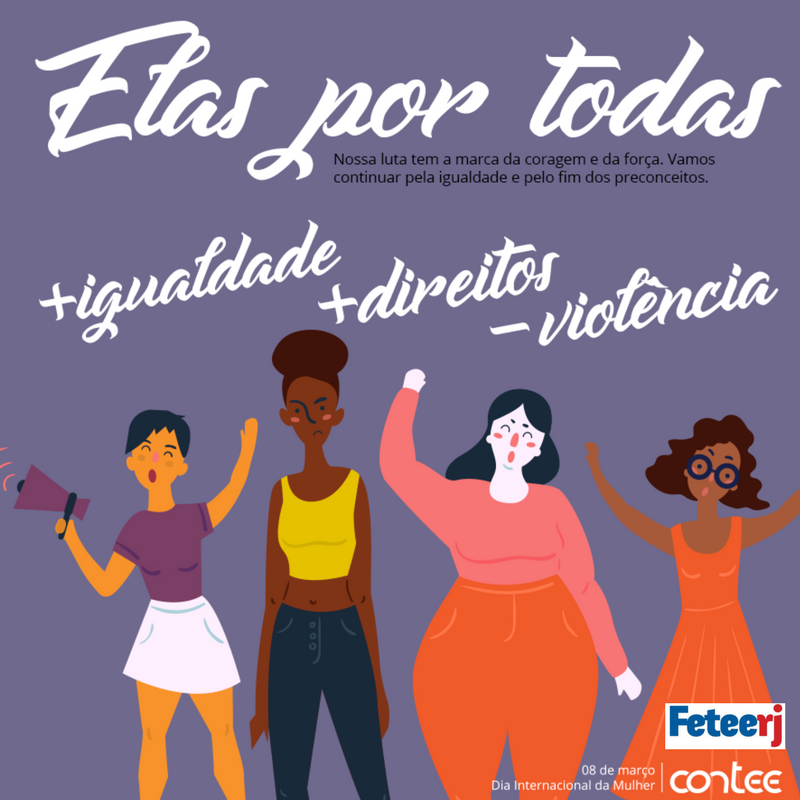 8 de março – Feliz Dia Internacional de luta das mulheres!