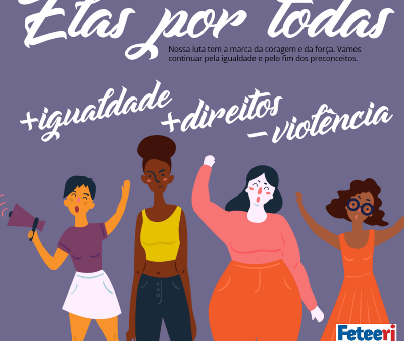 Feteerj e Sindicatos filiados saúdam o 8 de março, Dia Internacional da Mulher