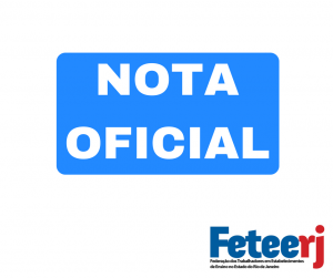 NOTA DA FETEERJ DE REPÚDIO ÀS DECLARAÇÕES DA FUTURA PRESIDENTA DO TST