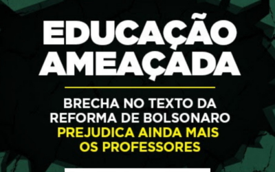 REFORMA DA PREVIDÊNCIA: BRECHA NO TEXTO PREJUDICA AINDA MAIS OS PROFESSORES