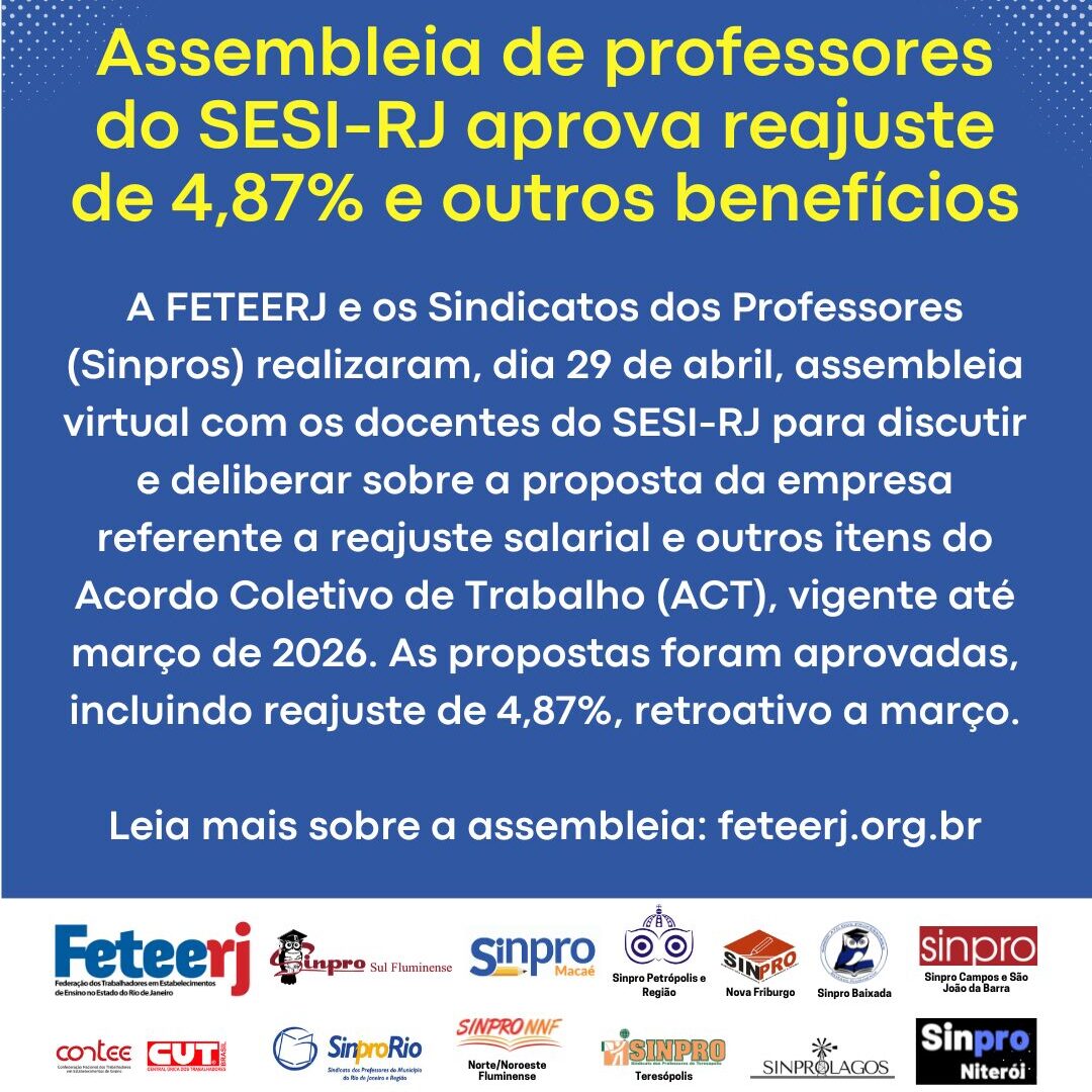 ASSEMBLEIA DE PROFESSORES DO SESI-RJ APROVA REAJUSTE DE 4,87% E OUTROS BENEFÍCIOS