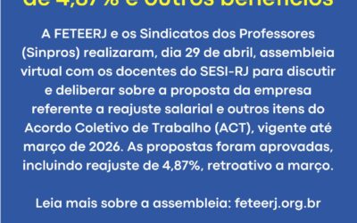 ASSEMBLEIA DE PROFESSORES DO SESI-RJ APROVA REAJUSTE DE 4,87% E OUTROS BENEFÍCIOS