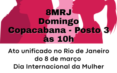 DIA INTERNACIONAL DA MULHER TERÁ ATO UNIFICADO NESTE DOMINGO (08/03) EM COPACABANA, NO POSTO 3, ÀS 10H