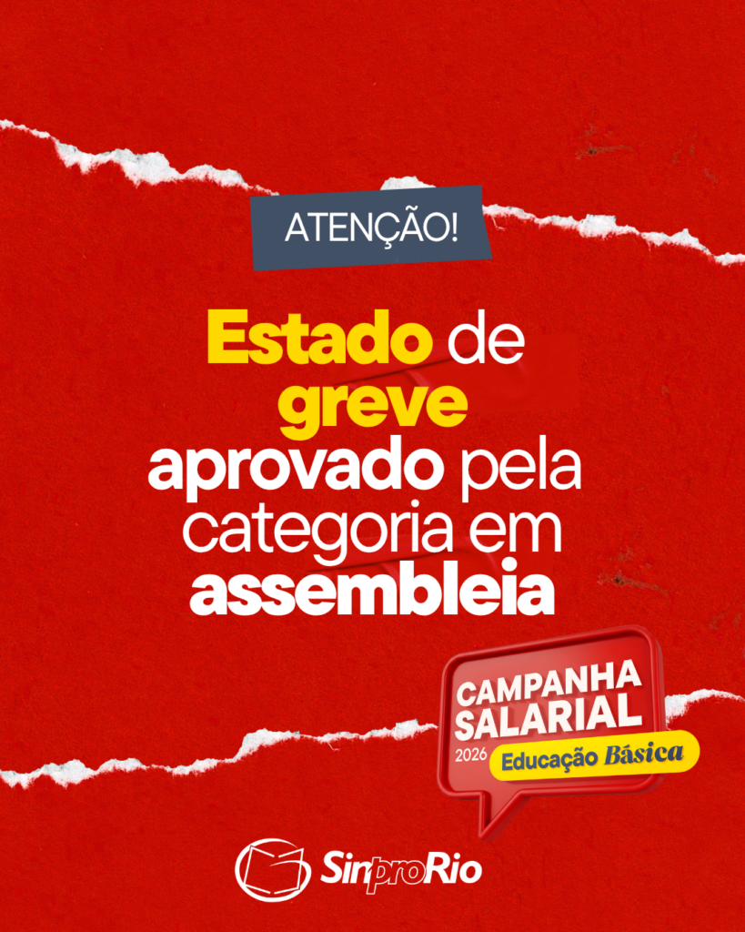 PROFESSORES(AS) DAS ESCOLAS PARTICULARES DO MUNICÍPIO DO RIO DECLARAM ESTADO DE GREVE – FETEERJ E SINPROS SE SOLIDARIZAM