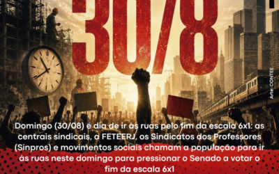 FIM DA ESCALA 6X1 AVANÇA NO SENADO – CENTRAIS SINDICAIS CHAMAM MANIFESTAÇÃO NACIONAL NO DOMINGO (30/08)